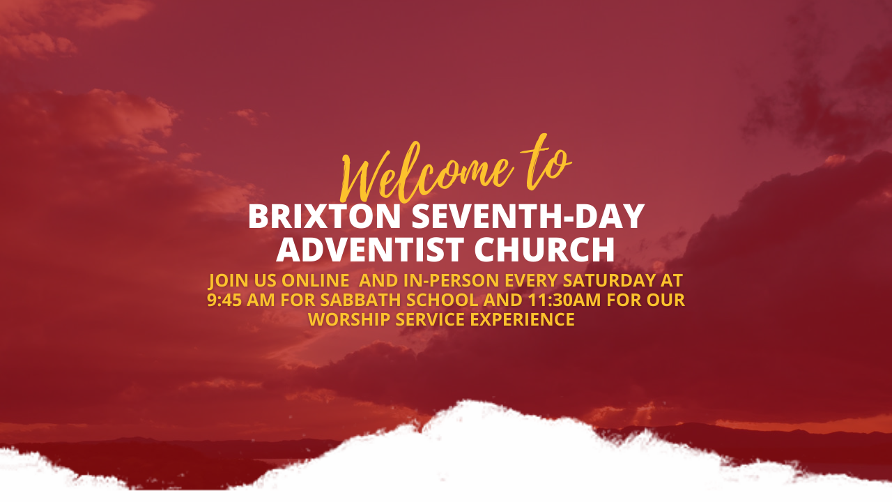Welcome to Brixton Seventh-day Adventist Church